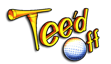 Tee'd Off