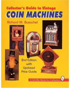 Collectors Guide to Vintage Coin Machines 2nd Edition