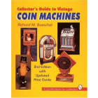 Collectors Guide to Vintage Coin Machines 2nd Edition
